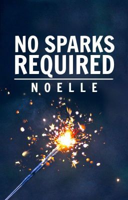 No Sparks Required (Universe 2, #1)
