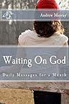 Waiting On God: D...