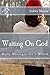 Waiting On God: Daily Messages for a Month