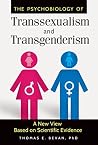 The Psychobiology of Transsexualism and Transgenderism by Thomas E. Bevan