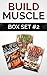 Build Muscle Box Set #2: Get Spartan Shredded, Flexible Dieting 101 & The Flexible Dieting Cookbook: 160 Delicious High Protein Recipes