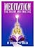 Meditation: The Theory & Practice