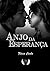 Anjo da Esperança (Trilogia Irmãos Angelis - Livro 2) (Portuguese Edition)