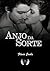 Anjo da Sorte (Trilogia Irmãos Angelis - Livro 1) (Portuguese Edition)