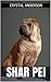 Shar Pei: How to Own, Train...