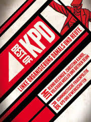 Best of KPD: Linke Organisierung damals und heute
