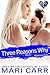 Three Reasons Why by Mari Carr