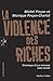 La violence des riches