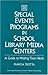 Special Events Programs in School Library Media Centers: A Guide to Making Them Work (Greenwood Professional Guides in School Librarianship)
