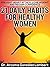 21 DAILY HABITS FOR HEALTHY WOMEN: Prevent Heart Attack, Lose Weight, and Regain Confidence