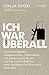 Ich war überall – Tschetschenien, Afghanistan, Südsudan – mit einem Gentleman stilsicher an die gefährlichsten Orte der Welt