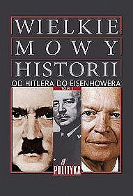 Wielkie Mowy Historii Tom 3. Od Hitlera do Eisenhowera.