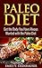 Paleo Diet: Get the Body You Have Always Wanted with the Paleo Diet