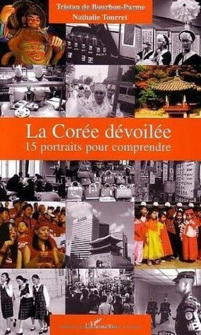 La Corée dévoilée : 15 portraits pour comprendre (French Edition)