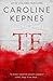 Te by Caroline Kepnes