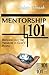 Mentorship 101: Bringing Ou...