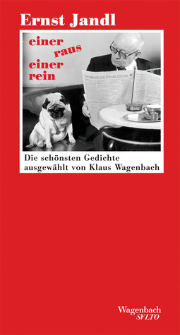 Einer raus, einer rein: Gedichte