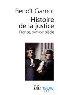 Histoire De La Justice: France, XVIe-XXIe siècle