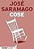 Cose by José Saramago