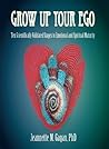 Grow Up Your Ego:...