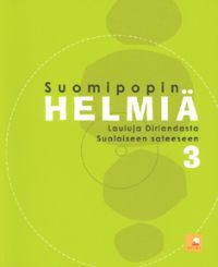 Suomipopin helmiä 3: lauluja Dirlandasta Suolaiseen sateeseen