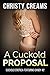 The Cuckold Proposal: A Hotwife Erotica Story (Cuckold Erotica Featuring Candy Book 2)