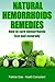 Natural Hemorrhoids Remedies: How to cure hemorrhoids fast and naturally (Hemorrhoids treatments, and how to get rid of hemorrhoids and piles fast Book 1)
