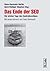 Das Ende der SED: Die letzten Tage des Zentralkomitees (Forschungen zur DDR-Gesellschaft)