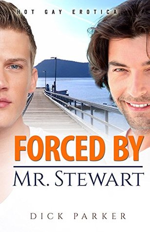 Forced by Mr. Stewart (Kindle Edition)