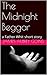 The Midnight Beggar: a Father Whit short story