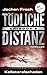 Kollateralschaden (Tödliche Distanz #2)