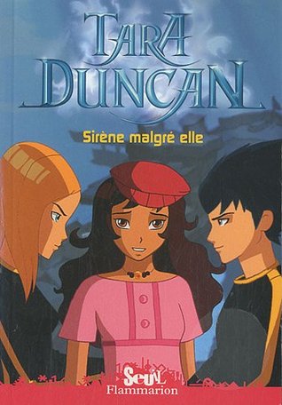 Tara Duncan 8: Sirène malgré elle