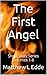 The First Angel: Short Story Series