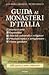 Guida ai monasteri d'Italia. Storia e arte