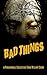 Bad Things