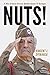 Nuts!: A 101st Airborne Division Machine Gunner at Bastogne