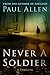 Never A Soldier