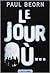 Le jour où
