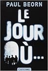 Le jour où by Paul Beorn
