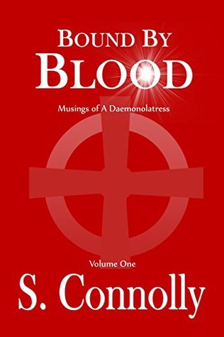 Bound by Blood: Musings of a Daemonolatress (Kindle Edition)