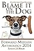 Blame it on the Dog (Forwar...