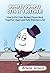Humpty Dumpty Gets It Together: How to Put Your Broken Pieces Back Together Again and Fully Embrace Life