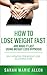 How to Lose Weight Fast and Make it Last Using Weight Loss Hypnosis: Self Hypnosis for Weight Loss in 6 Simple Steps