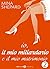 Io, il mio miliardario e il mio matrimonio - 2 (Italian Edition)