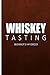 Whiskey Tasting - Beginner's Handbook: Complete Guide to Whiskey Tasting for Beginners