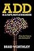 ADD is a Gift, Not a Disorder