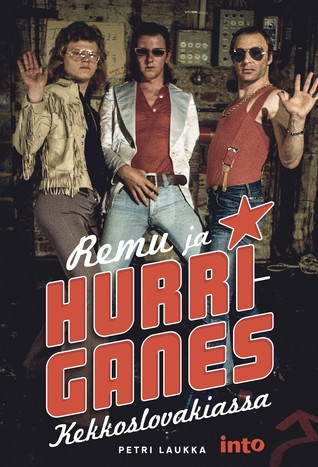 Remu ja Hurriganes Kekkoslovakiassa (Hardcover)