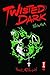 Twisted Dark Volume 4