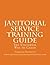 Janitorial Service Training Guide