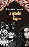 La quête du tigre by Colleen Houck